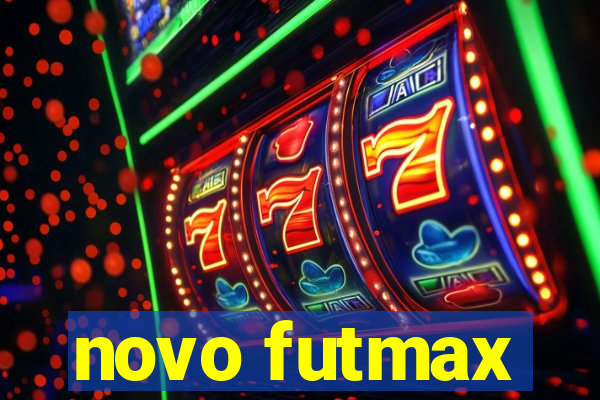 novo futmax